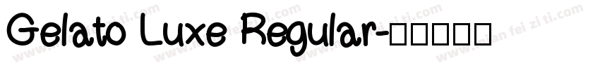 Gelato Luxe Regular字体转换